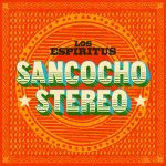 Los Espíritus presentan su Nuevo Disco “Sancocho Stereo” en el Teatro Gran Rex